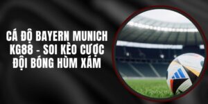 Cá Độ Bayern Munich KG88 - Soi Kèo Cược Đội Bóng Hùm Xám