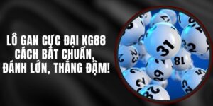 Lô Gan Cực Đại KG88 – Cách Bắt Chuẩn, Đánh Lớn, Thắng Đậm!