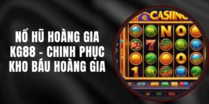 Nổ Hũ Hoàng Gia KG88 - Chinh Phục Kho Báu Hoàng Gia